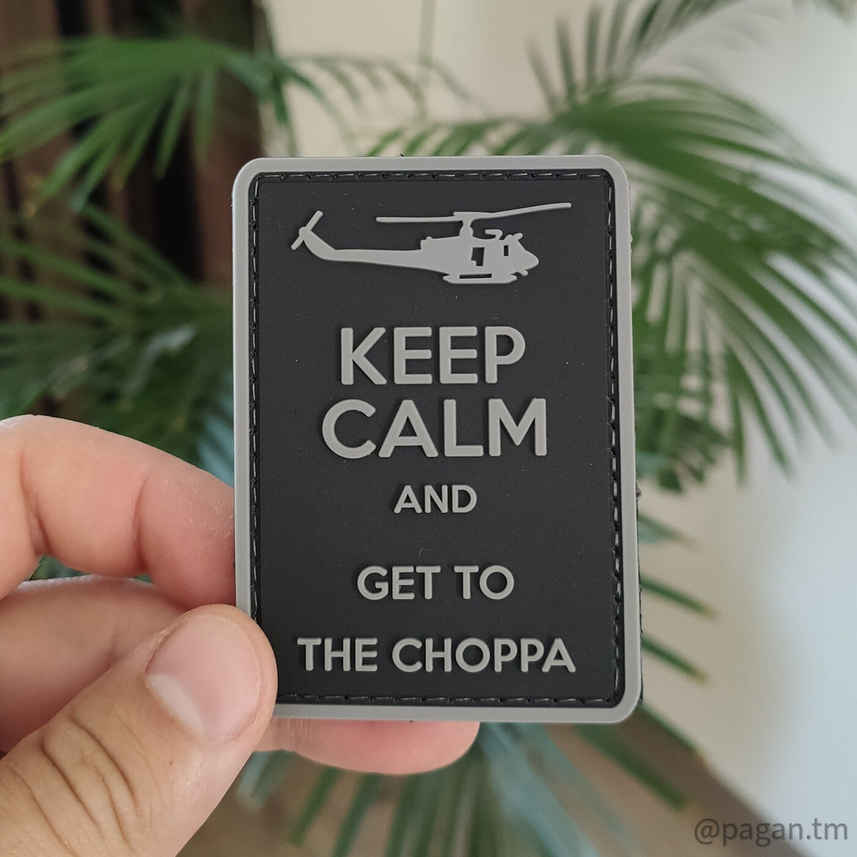 Patch Keep Calm and Get to the Choppa PVC Morale Patch – Hook Backing