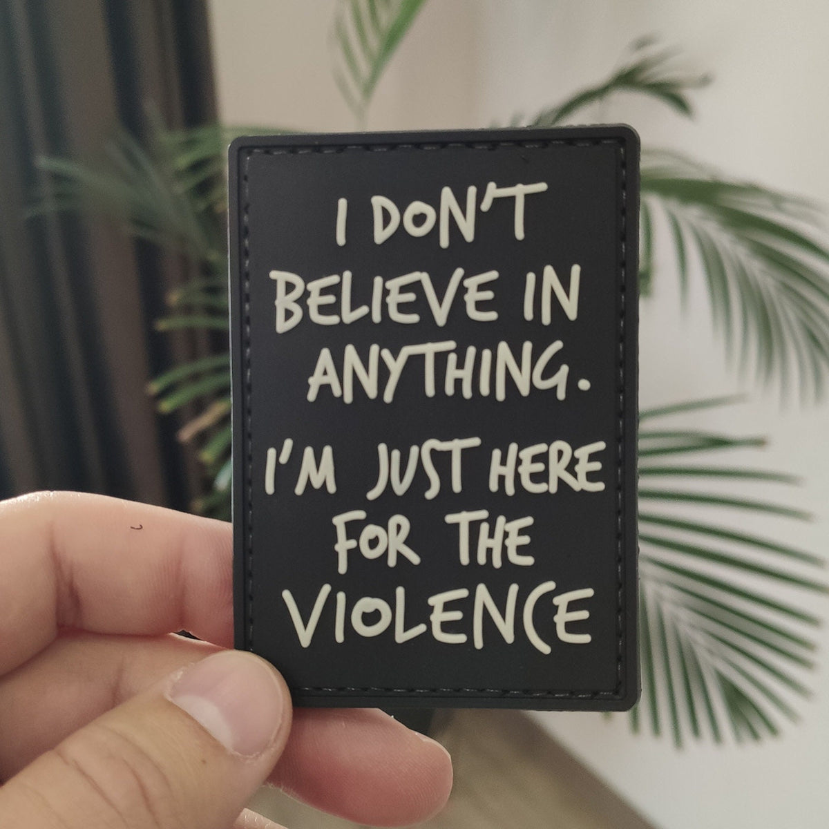 PVC Morale Patch | I Don't Believe in Anything | Tactical Morale Patch - Hook Backing