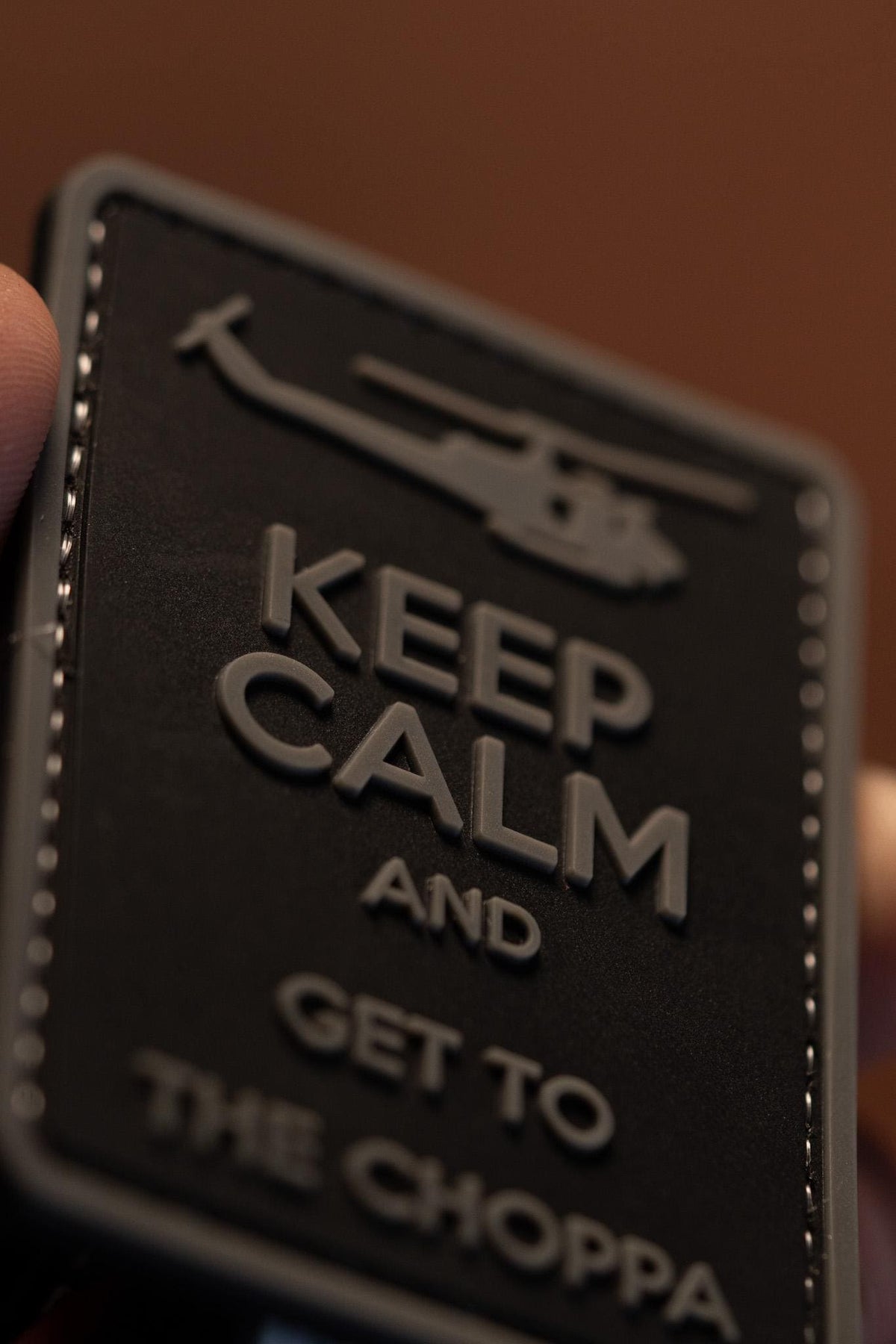 Patch Keep Calm and Get to the Choppa PVC Morale Patch – Hook Backing