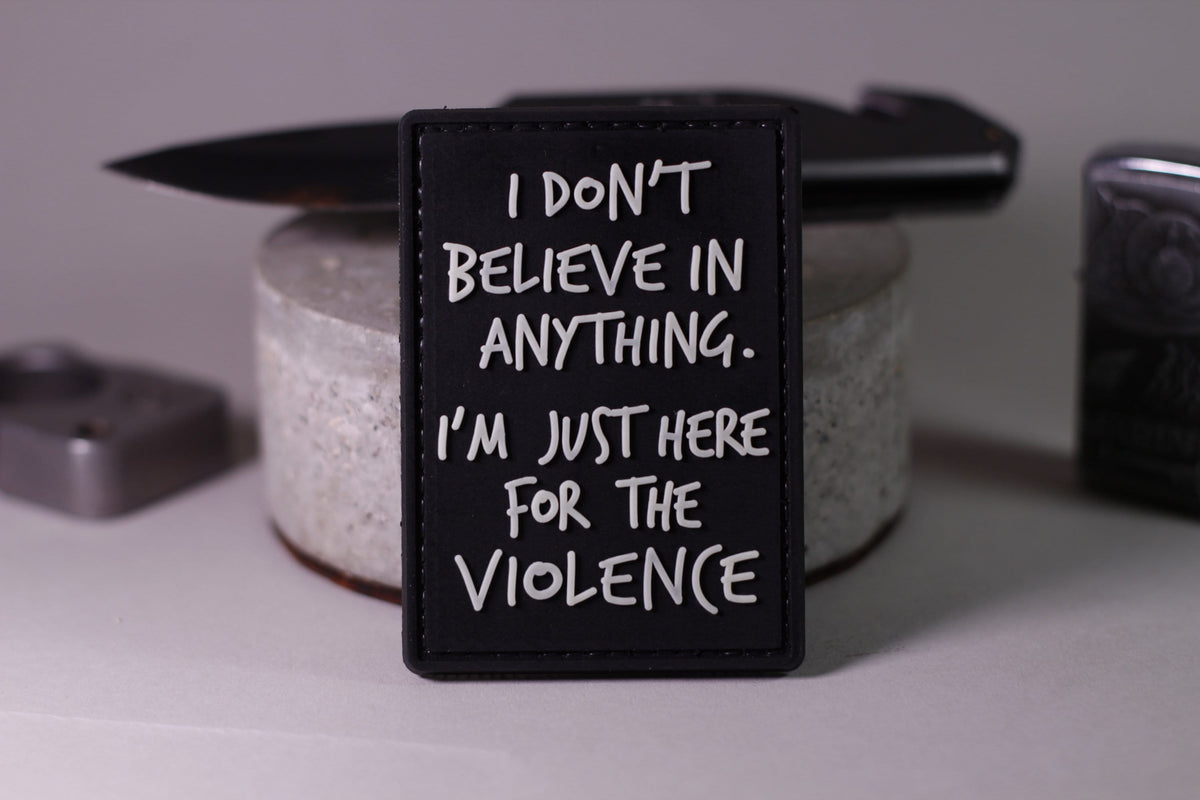 PVC Morale Patch | I Don't Believe in Anything | Tactical Morale Patch - Hook Backing