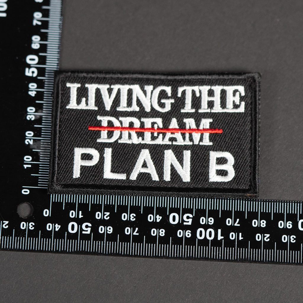 Morale Patch, Living the Plan B, Embroidered, Hook Backing