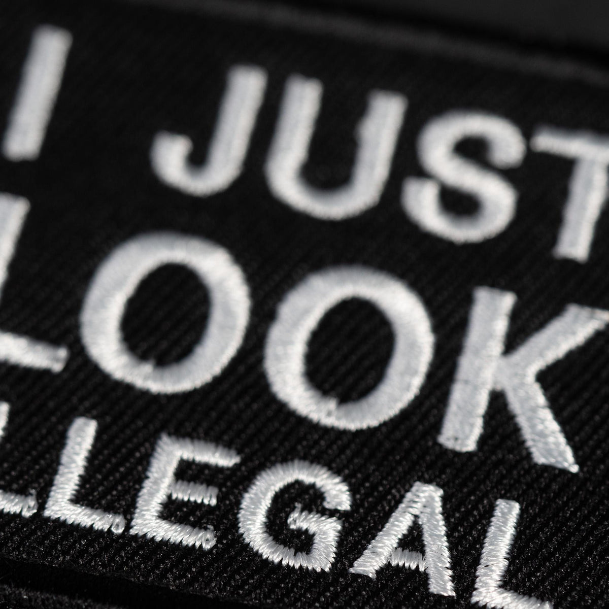 Embroidered Morale Patch, I Just Look Illegal, Hook Backing