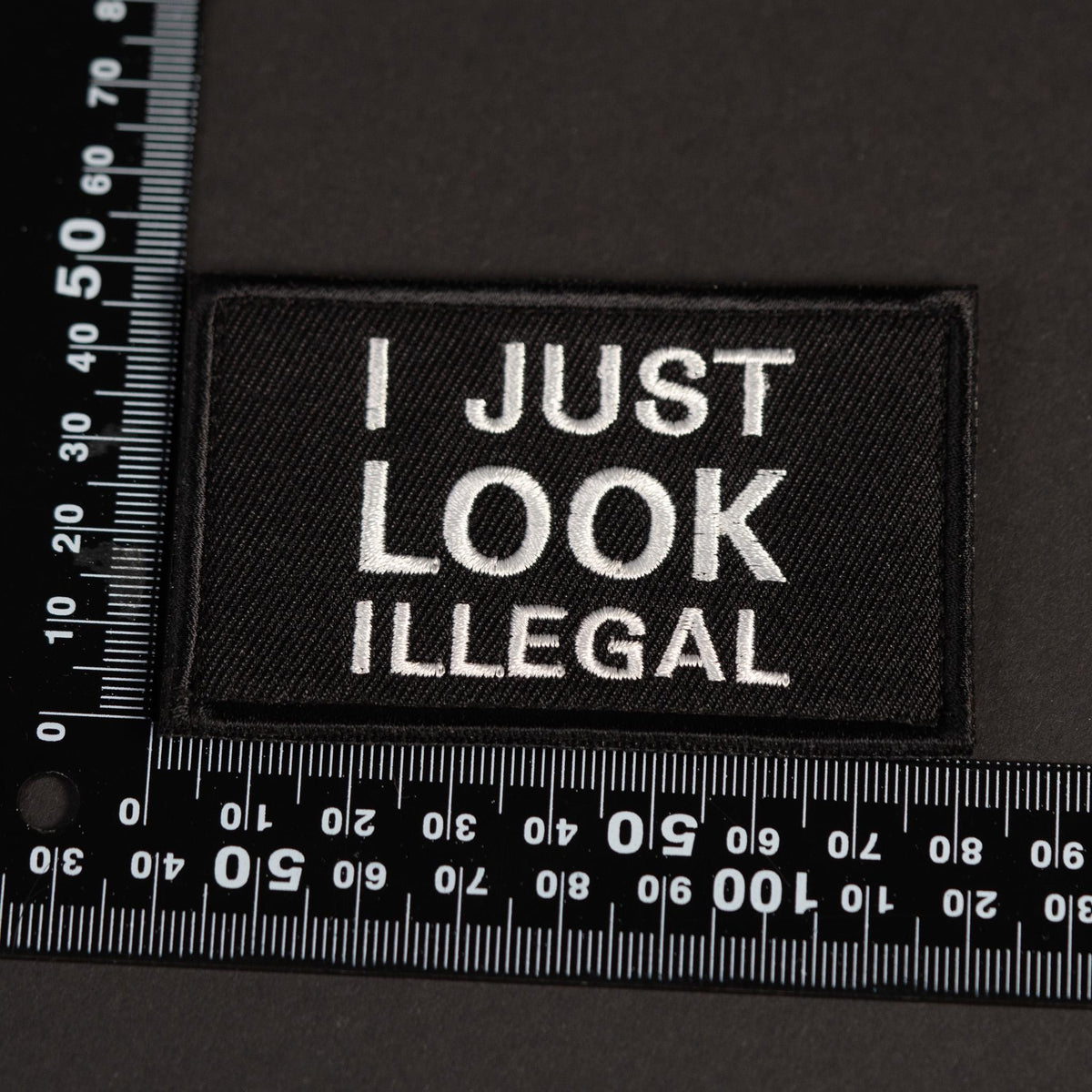 Embroidered Morale Patch, I Just Look Illegal, Hook Backing