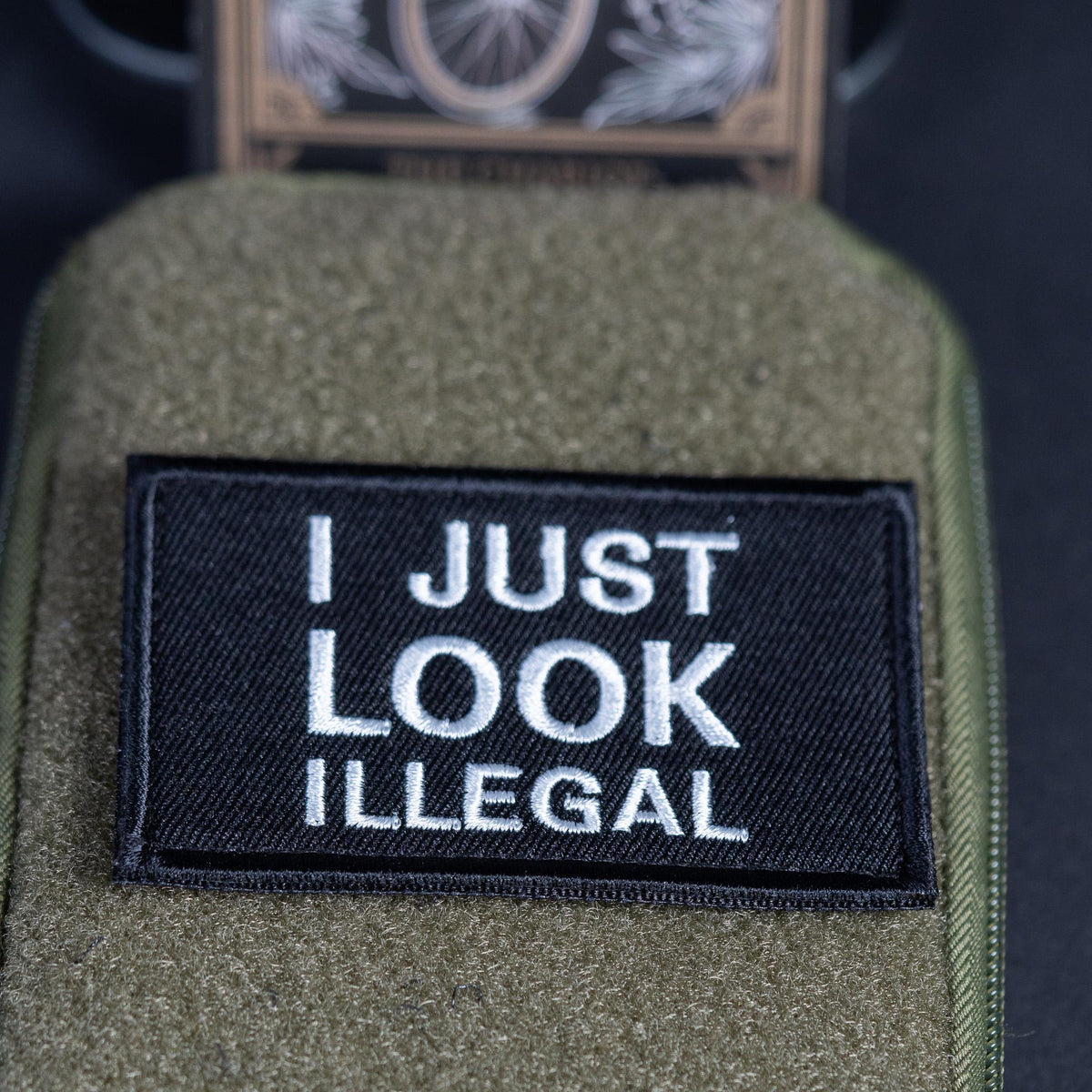 Embroidered Morale Patch, I Just Look Illegal, Hook Backing